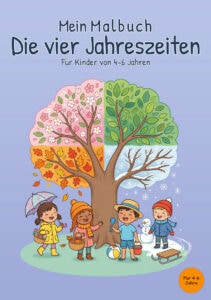 mein-malbuch-die-vier-jahreszeiten-cover-kinder-4-6-jahre Cover des Buches Mein Malbuch Die vier Jahreszeiten für Kinder von 4 bis 6 Jahren mit Jahreszeitenbaum und Kindern im Frühling, Sommer, Herbst und Winter