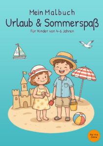 mein-malbuch-urlaub-sommerspass-cover-kinder-4-6-jahre Cover des Buches Mein Malbuch Urlaub & Sommerspaß für Kinder von 4 bis 6 Jahren mit zwei Kindern am Strand, Sandburg, Sonnenschirm und Segelboot