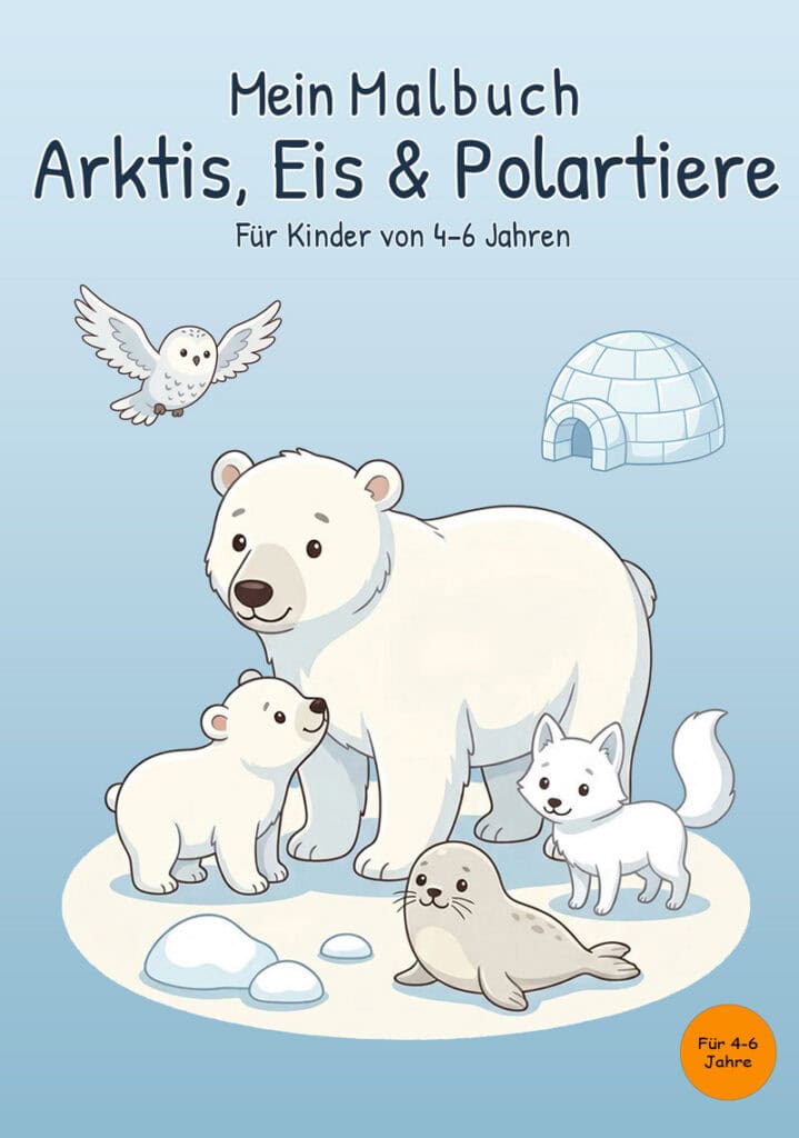 mein-malbuch-arktis-eis-polartiere-cover-vorderseite Cover von „Mein Malbuch Arktis, Eis & Polartiere“ mit Eisbär, Jungtier, Polarfuchs, Robbe, Schnee-Eule und Iglu