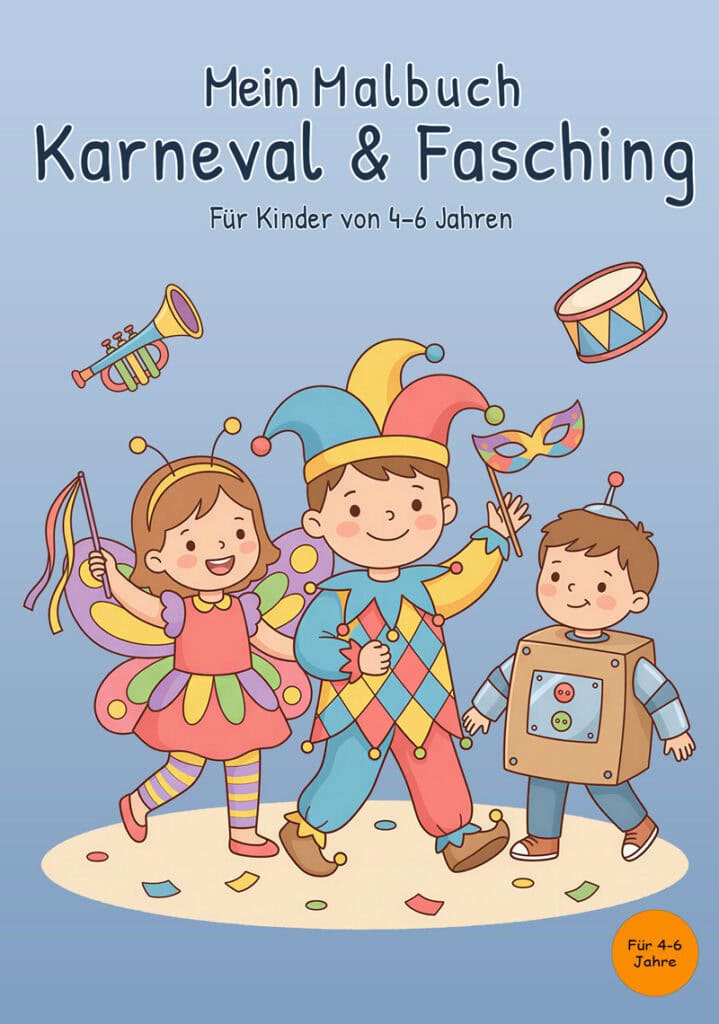 mein-malbuch-karneval-fasching-cover-kinder-4-6-jahre Cover von Mein Malbuch Karneval & Fasching mit drei verkleideten Kindern als Schmetterling, Narr und Roboter