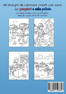 Quarta di copertina azzurra di Il mio libro da colorare Pompieri e polizia con quattro esempi: un agente e un vigile del fuoco sulla strada, un vigile del fuoco che spegne un piccolo incendio, un’agente al banco con una persona e un’imbarcazione di soccorso sull’acqua.