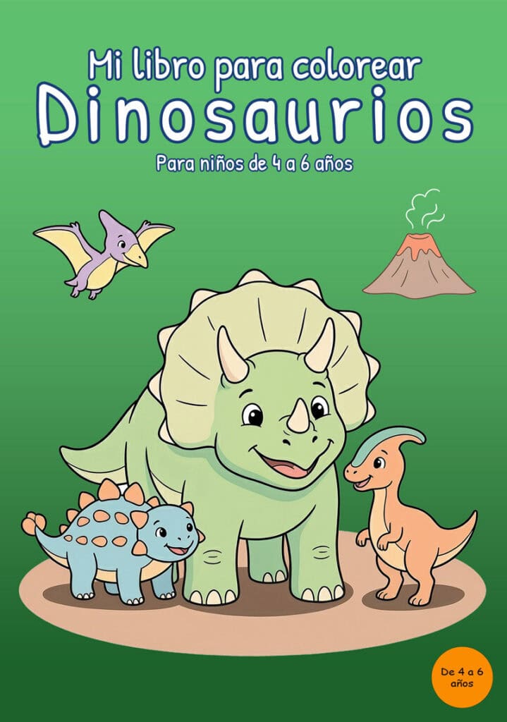mi-libro-para-colorear-dinosaurios-portada Portada verde de Mi libro para colorear Dinosaurios con un Triceratops, un Stegosaurus, un pequeño dinosaurio bípedo, un pterosaurio y un volcán.