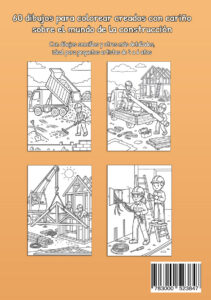 Contraportada naranja en inglés de un libro para colorear sobre obras con cuatro dibujos de muestra: un camión volquete descargando material junto a un trabajador, dos trabajadores transportando una tubería junto a una casa en construcción, una grúa elevando una estructura de tejado y dos trabajadores instalando cableado.