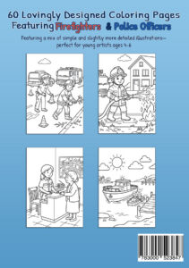 Back cover of My Coloring Book Firefighters & Police Officers showing a police officer and firefighter near traffic cones and fallen branches, a firefighter spraying water on a small outdoor fire, a police officer speaking with a woman at a desk, and an emergency boat beside a small inflatable boat near a dock