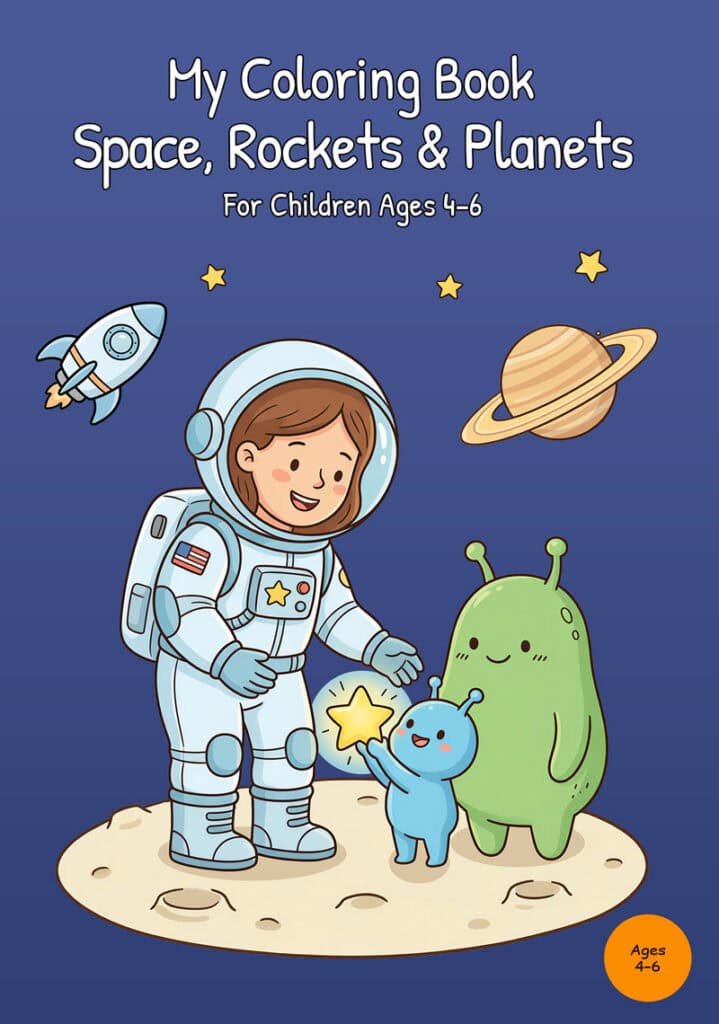 Front cover of My Coloring Book Space, Rockets & Planets with an astronaut, two friendly aliens, a rocket, a ringed planet, and stars on a blue background