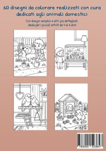 Quarta di copertina color pesca con quattro esempi: una bambina con un cane in giardino vicino a un girasole, una bambina davanti a un acquario, due pappagallini su un posatoio e due conigli vicino a una casetta in giardino.