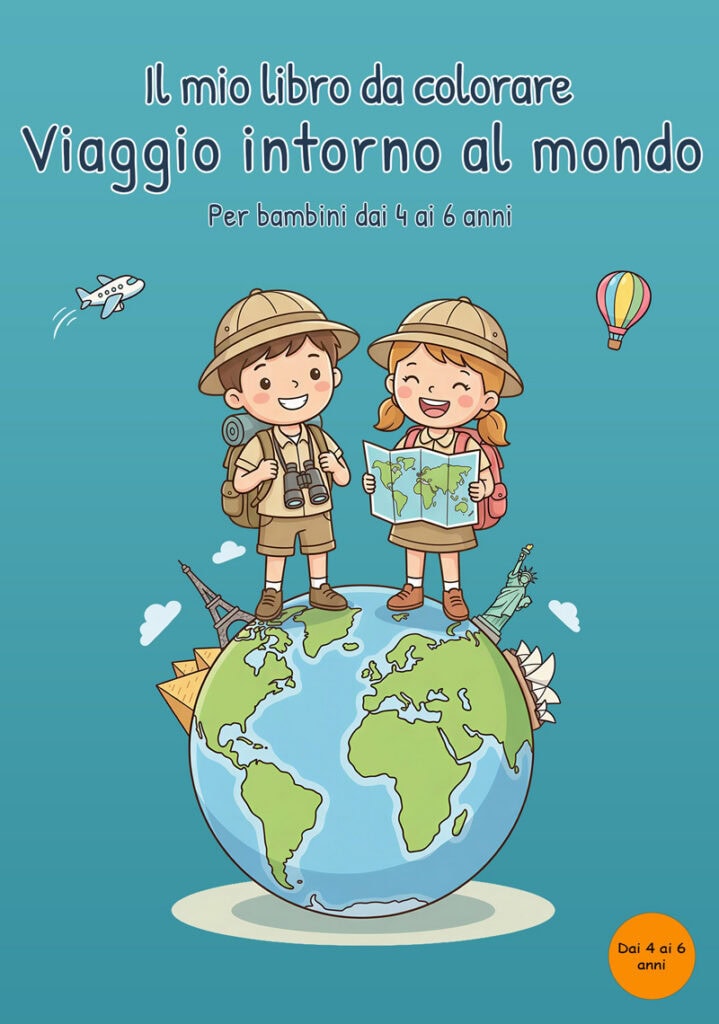 il-mio-libro-da-colorare-viaggio-intorno-mondo-copertina Copertina turchese del libro sul viaggio intorno al mondo con due piccoli esploratori sopra un globo, una carta geografica, un binocolo, un aeroplano, una mongolfiera e monumenti famosi intorno alla Terra.