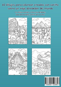Contraportada turquesa en inglés de un libro para colorear sobre un viaje alrededor del mundo con cuatro dibujos de muestra: un niño y un perro frente al Coliseo, un niño montado en un burro ante las pirámides y la Esfinge, un niño junto a un templo maya y una iguana, y una familia con un panda en la Gran Muralla China.
