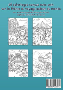 Quatrième de couverture turquoise avec quatre exemples de coloriages : un enfant avec un chien devant le Colisée, un enfant à dos d’âne devant les pyramides et le Sphinx, un enfant près d’un temple maya avec un iguane, et une famille sur la Grande Muraille avec un panda.