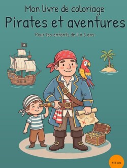 Mon livre de coloriage Pirates et aventures Couverture turquoise avec un pirate, un jeune pirate à la longue-vue, un perroquet, un navire pirate, une petite île, une carte et un coffre au trésor.