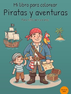 Portada verde azulado de un libro para colorear de piratas con un pirata adulto, un niño con catalejo, un loro, un barco, una isla, un mapa y un cofre del tesoro.