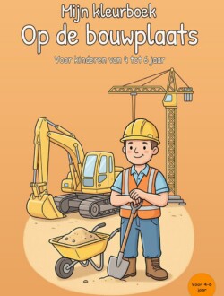 Oranje voorkant van een kleurboek over de bouwplaats met een bouwvakker, een graafmachine, een hoge bouwkraan, een kruiwagen en een schop.