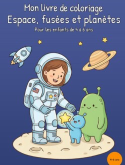 Mon livre de coloriage Espace, fusées et planètes Couverture bleue montrant un astronaute sur un sol lunaire avec deux extraterrestres sympathiques, une fusée, une planète à anneaux et plusieurs étoiles.