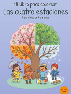 Portada azul lavanda en inglés de un libro para colorear sobre las cuatro estaciones con un gran árbol dividido entre primavera, verano, otoño e invierno y cuatro niños con paraguas, cesta otoñal, cubo de playa y ropa de invierno, junto a un muñeco de nieve y un trineo.